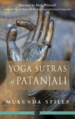Mukunda Stiles Yoga Sutras of Patanjali (Paperback) Weiser Classics Series