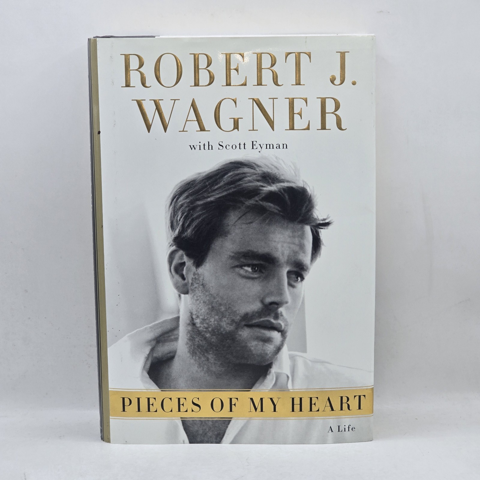 SIGNED Pieces of My Heart: A Life Robert J. Wagner 1st Ed 1st Print (Hardcover)