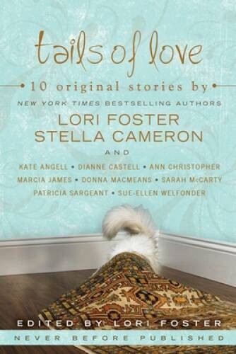 Tails of Love – Paperback By Foster, Lori – ACCEPTABLE