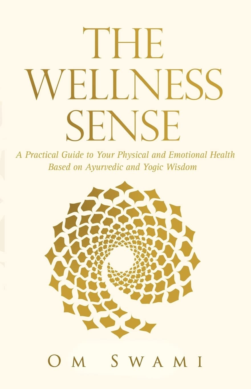 The Wellness Sense: A practical guide to your physical and emotional health …