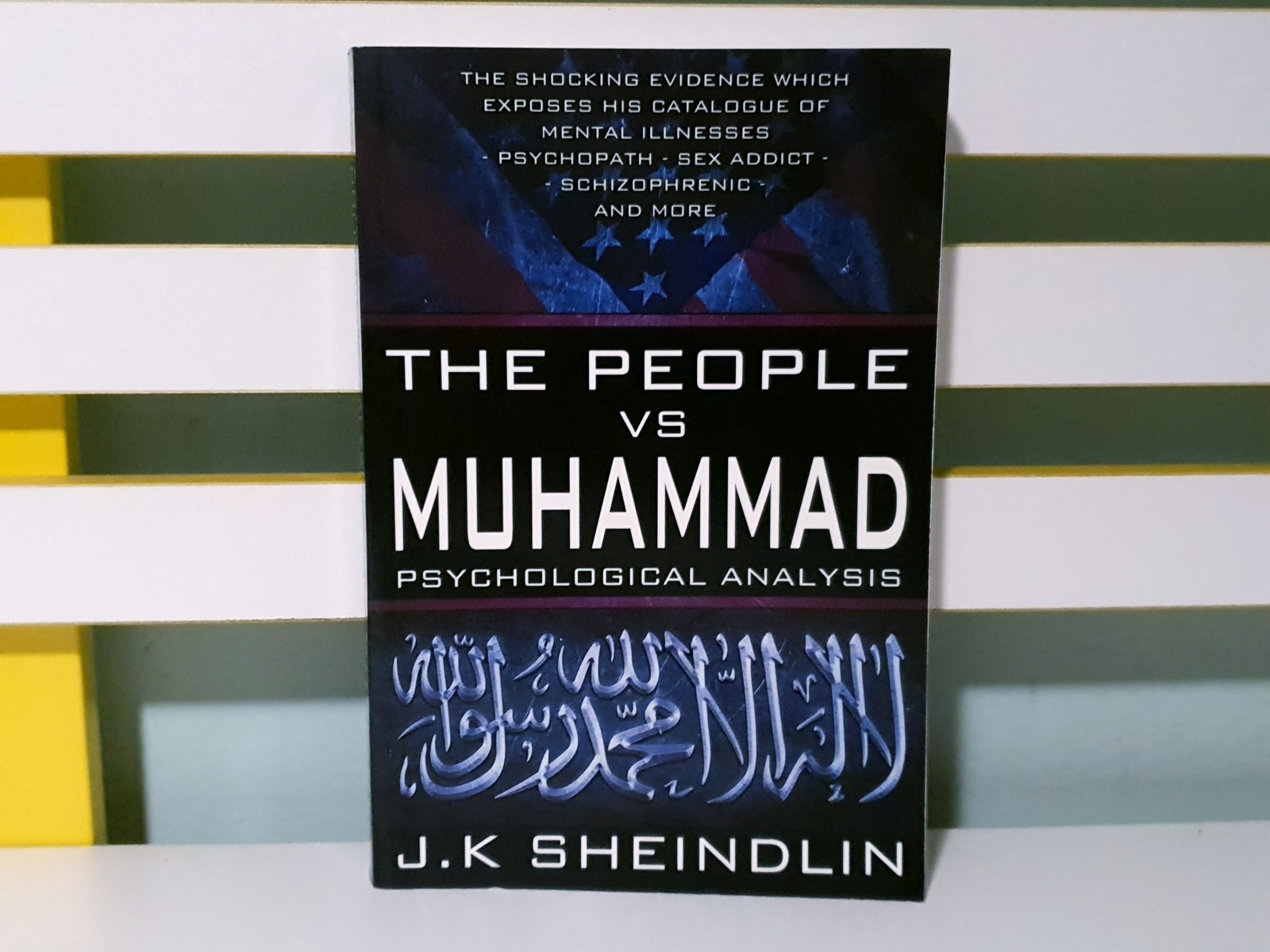 The People vs Muhammad: Psychological Analysis! 2015 Book by J.K Sheindlin