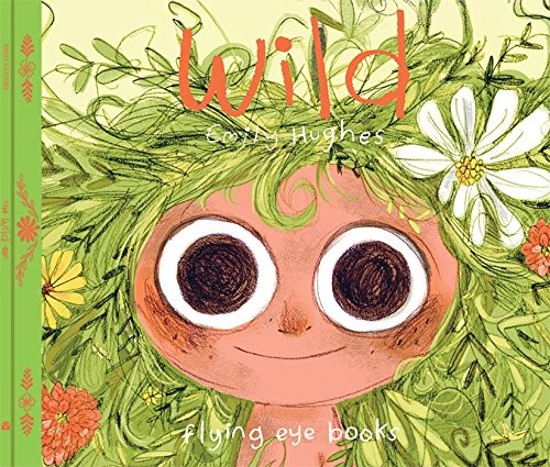 WILD By Emily Hughes – Hardcover **Mint Condition**