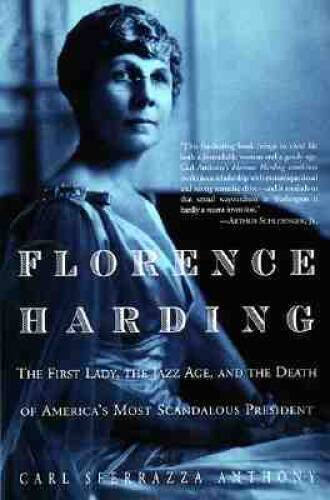 Florence Harding: The First Lady, The Jazz Age, And The Death Of America’ – GOOD