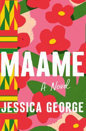 Maame : A Novel by Jessica George 2023, Hardcover Brand New Book