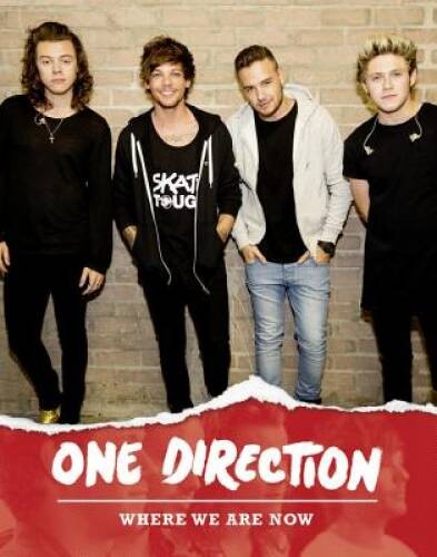 One Direction: Where We Are Now – Paperback By One Direction – GOOD