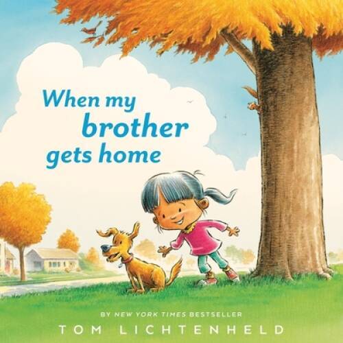 When My Brother Gets Home – Hardcover By Lichtenheld, Tom – GOOD