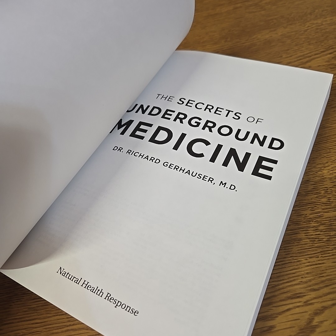 The Secrets Of Underground Medicine Dr. Richard Gerhauser M.D. (2018, PB, G)