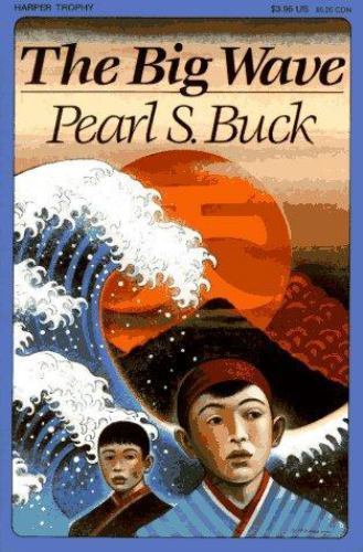 The Big Wave: A Japanese Novel About Two- Pearl S Buck, 9780064401715, paperback