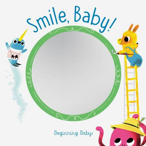 Smile, Baby!: Beginning Baby by