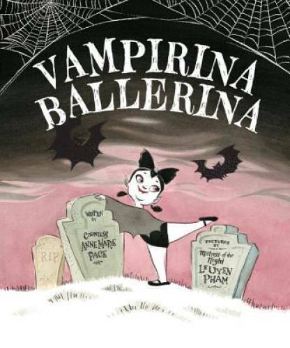 Vampirina Ballerina – Hardcover By Pace, Anne Marie – GOOD