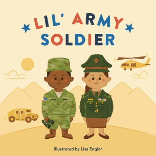 Lisa Engler Lil’ Army Soldier (Hardback) (UK IMPORT)