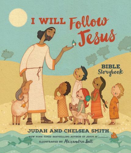 I Will Follow Jesus Bible Storybook by Smith, Judah,Smith, Chelsea, Acceptable B