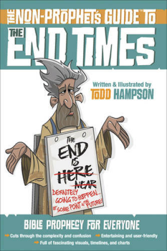 The Non-Prophet’s Guideâ?¢ to the End Times: Bible Prophecy for Everyone – GOOD