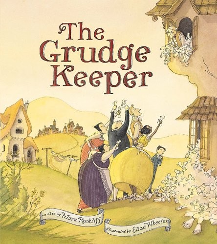 THE GRUDGE KEEPER By Mara Rockliff & Eliza Wheeler – Hardcover **BRAND NEW**