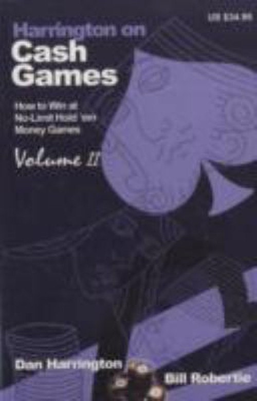 Harrington on Cash Games: Volume II : How to Play No-Limit Hold ‘