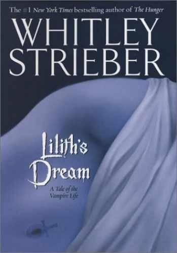 Lilith’s Dream: A Tale of the – Hardcover, by Strieber Whitley – Very Good