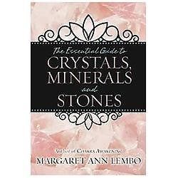 The Essential Guide to Crystals, Minerals and Stones, Lembo, Margaret Ann, 97807