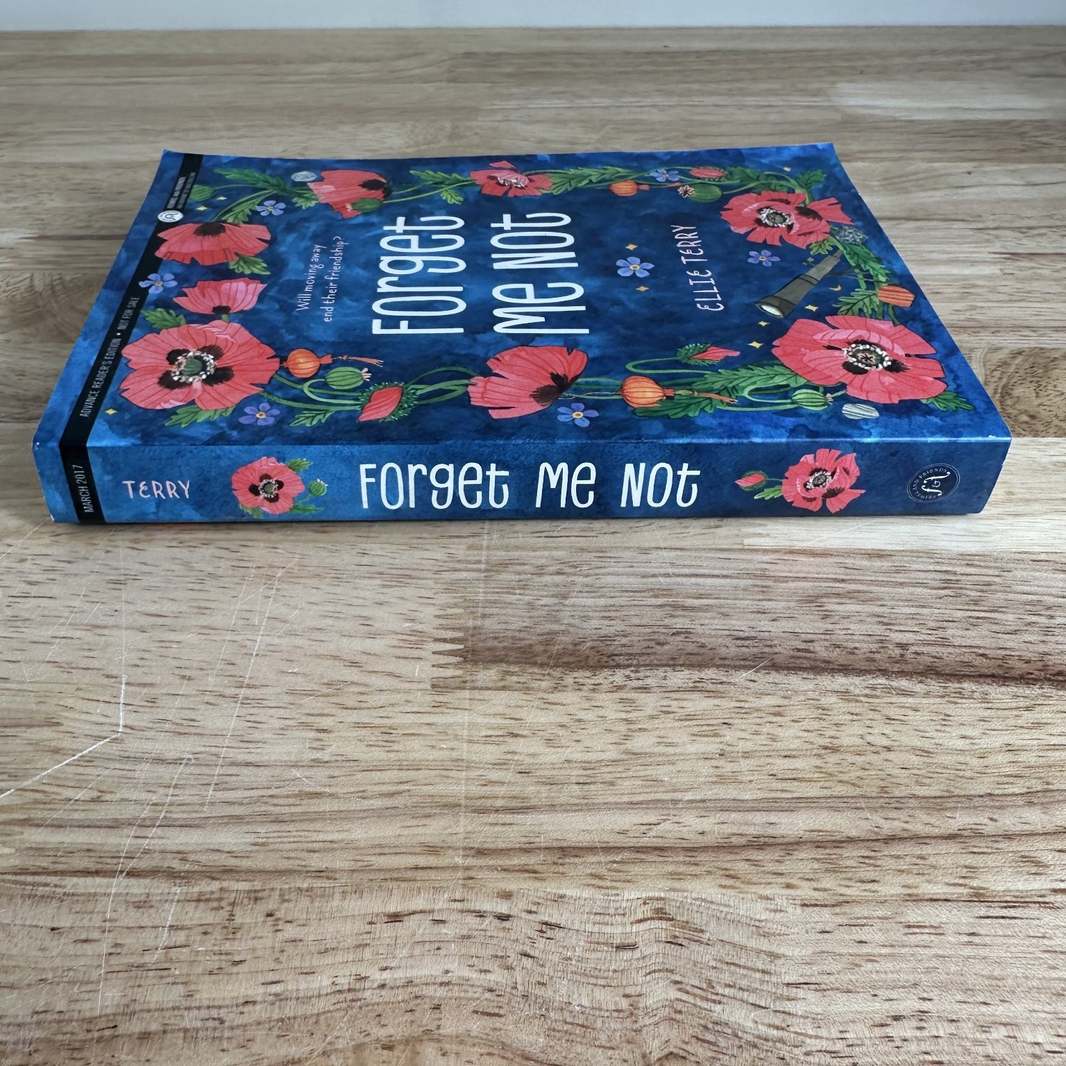 Forget Me Not Ellie Terry 2017 Advance Reader’s Edition Middle Grade Feiwel