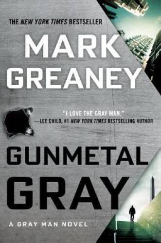 Gunmetal Gray (Gray Man) – Hardcover By Greaney, Mark – ACCEPTABLE