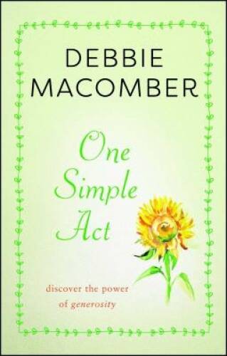 One Simple Act: Discovering the Power of Generosity – Paperback – VERY GOOD