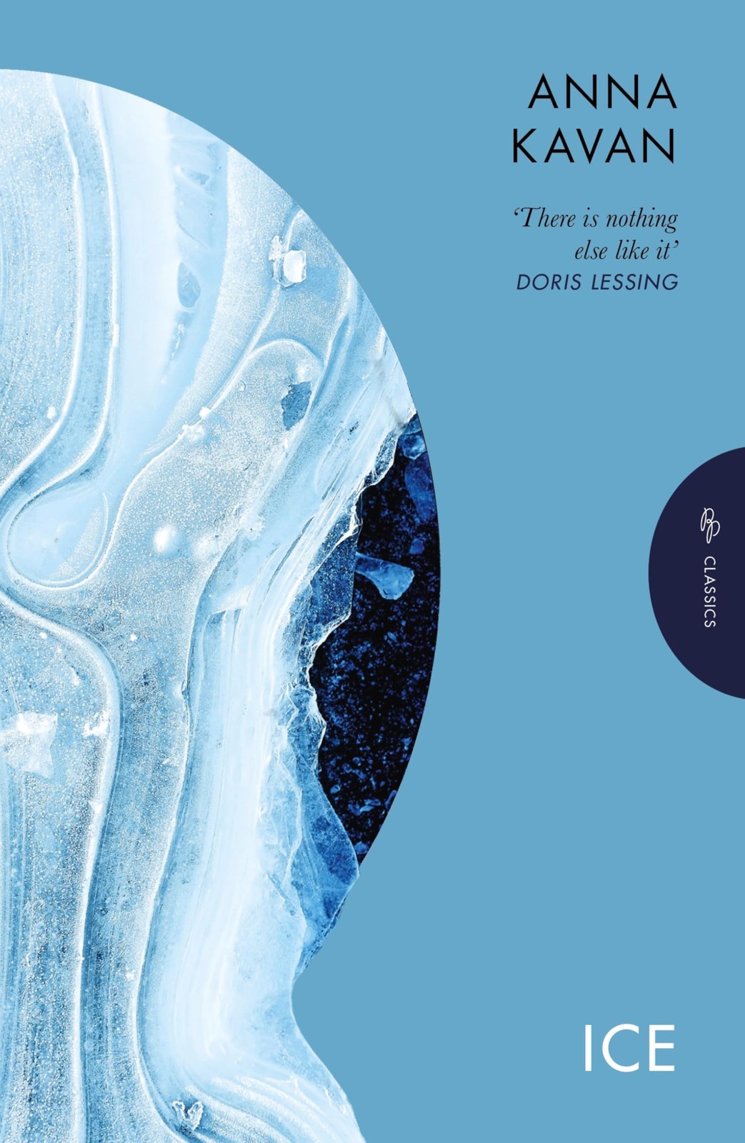 Ice: The hypnotic dystopian cult classic (Pushkin Press Classics)