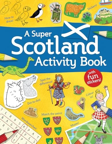 A Super Scotland Activity Book: Games, Puzzles, Drawing, Sticker