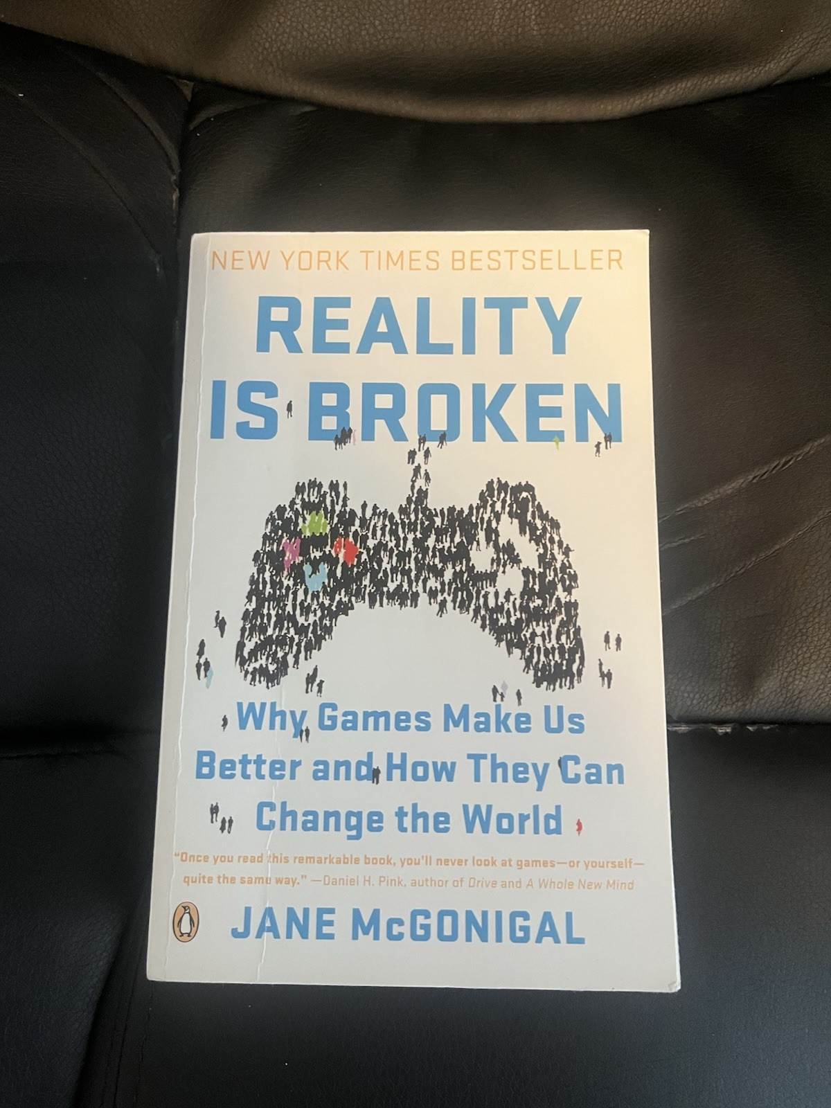 Reality Is Broken : Why Games Make Us Better and How They Can Change the World