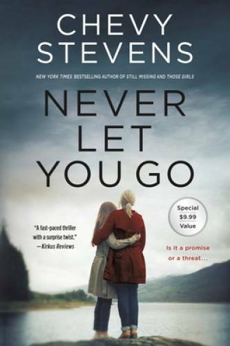 Never Let You Go: A Novel – Paperback By Stevens, Chevy – VERY GOOD