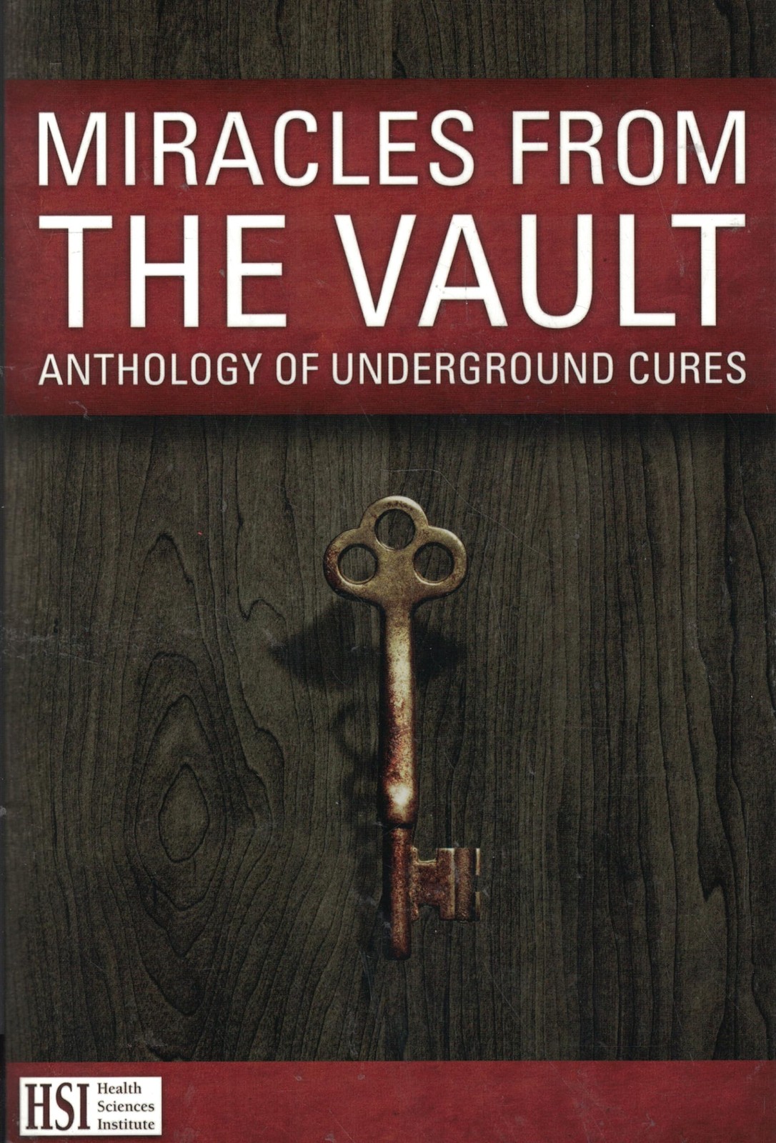 Health science institute MIRACLES FROM THE VAULT Anthology of Underground Cu…