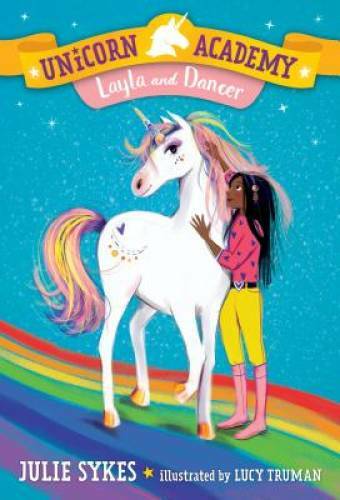 Unicorn Academy #5: Layla and Dancer – Paperback By Sykes, Julie – VERY GOOD