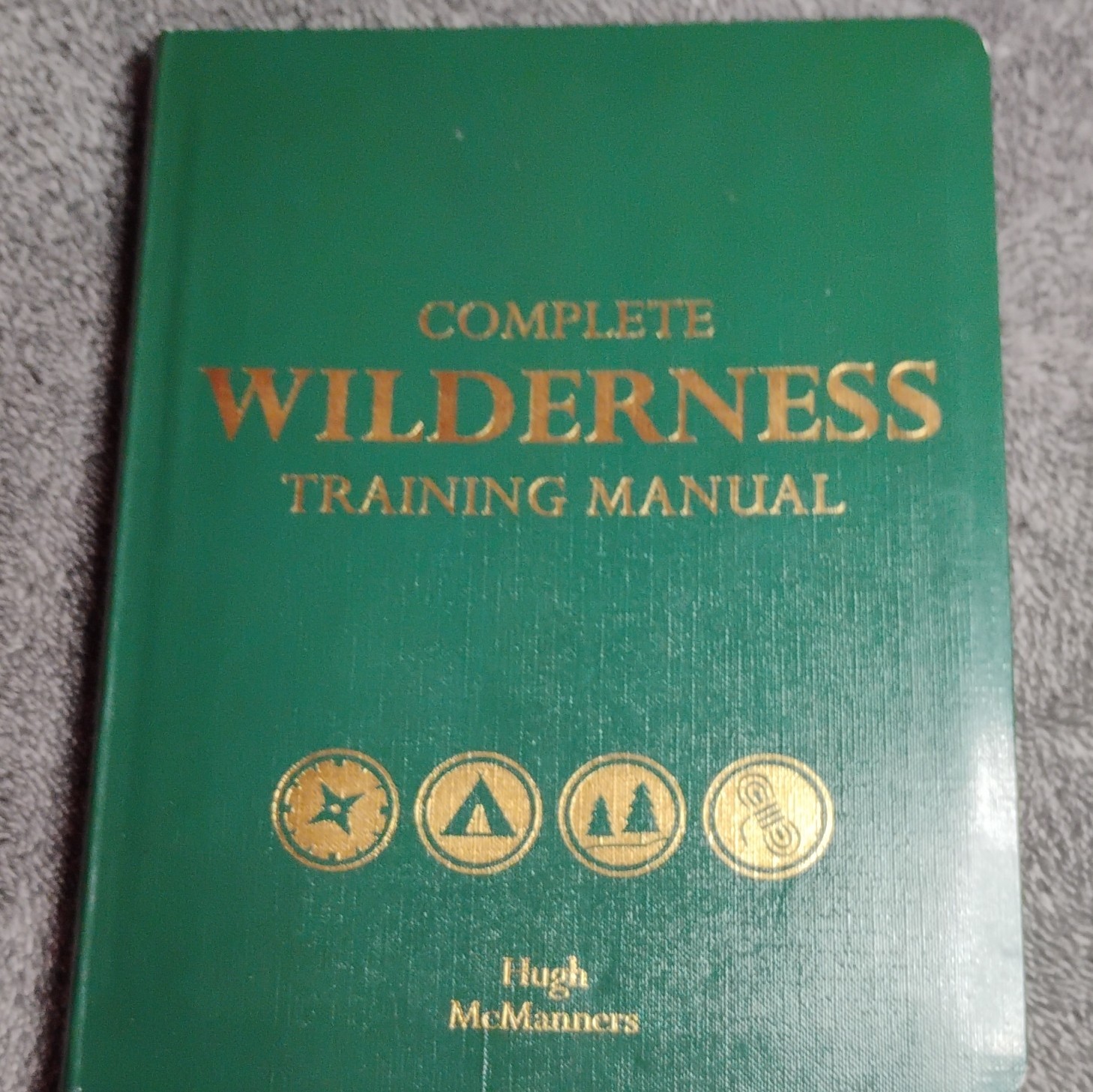 Hugh McManners Complete Wilderness Training Manual Hardcover Survival Nonfiction