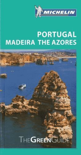 Michelin Green Guide Portugal Madeira The Azores (Green Guide/Michelin) Micheli