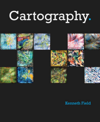 Cartography – Paperback By Field, Kenneth – VERY GOOD