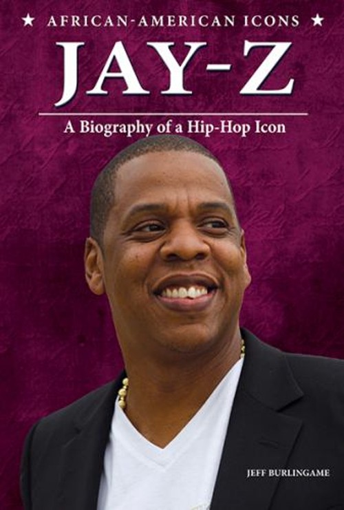 Jay-Z : A Biography of a Hip-Hop Icon Library Binding Jeff Burlin
