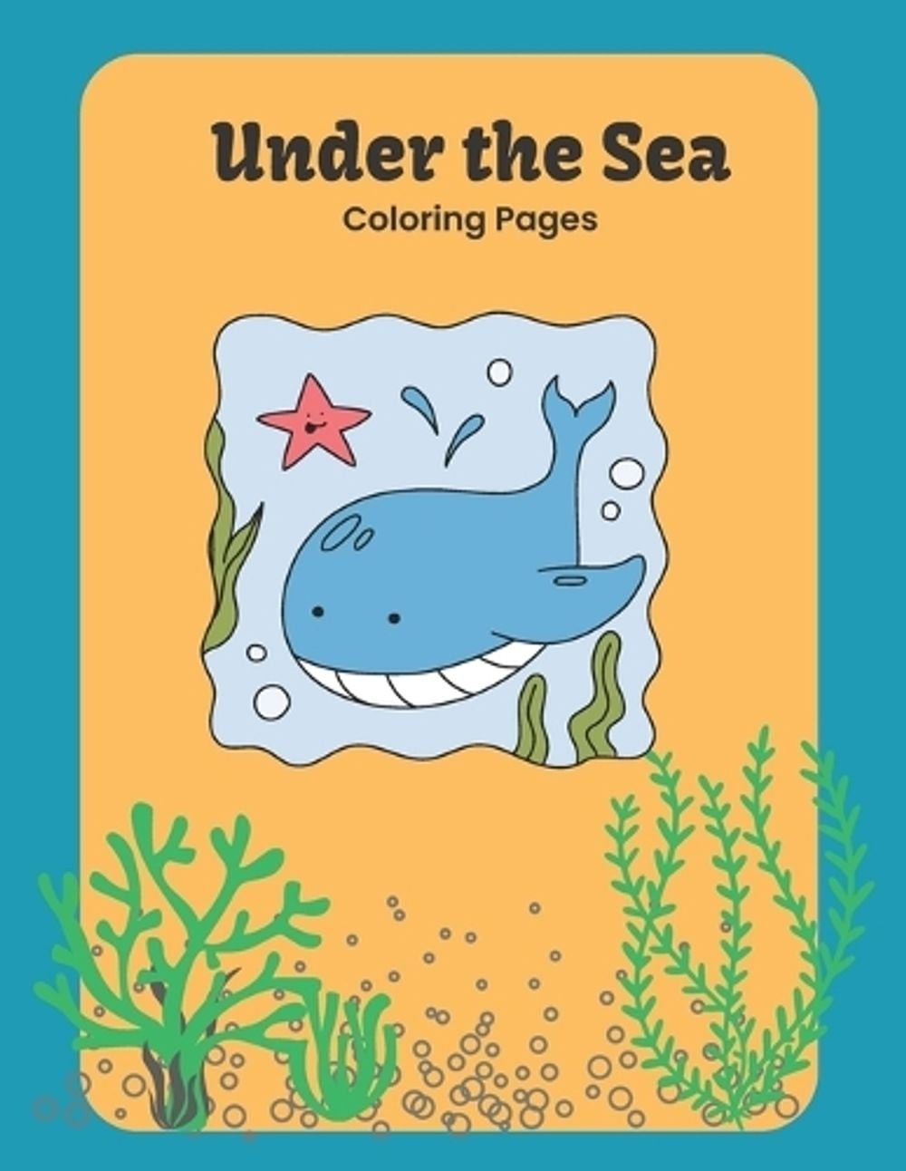 Under The Sea: Coloring book for boys and girls from 3 to 5 years old by Castiri