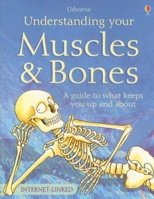 Understanding Your Muscles & Bones: Internet Linked by Rebecca Treays