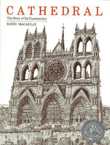 Cathedral: The Story of Its Construction – Hardcover By Macaulay, David – GOOD