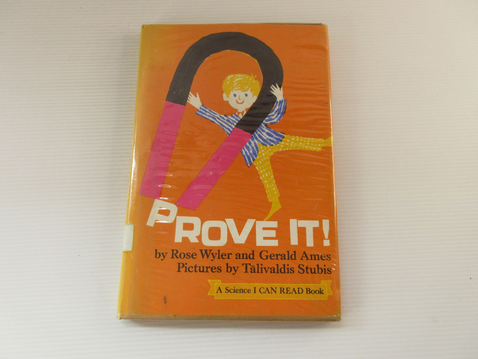 Prove It! By Rose Wyler And Gerald Ames Hardcover Childrens Science Book