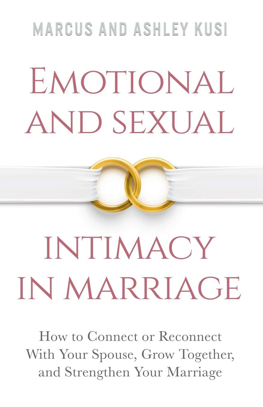 Emotional and Sexual Intimacy in Marriage: How to Connect or Reconnect With …