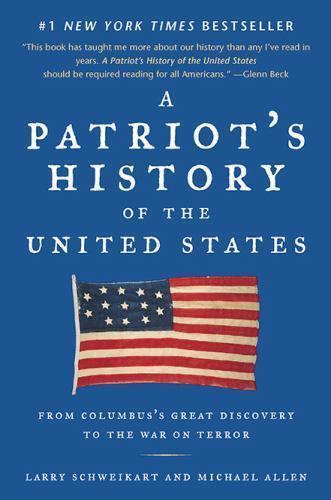A Patriot’s History of the United States: – Schweikart, 9781595230324, paperback