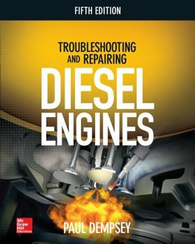Troubleshooting and Repairing Diesel Engines, 5th Edition by Paul Dempsey: New