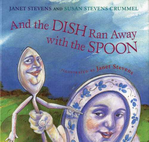 And the Dish Ran Away with the Spoon – Paperback By Stevens, Janet – GOOD