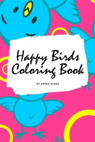 Happy Birds Coloring Book for Children (6×9 Coloring Book Activit – GOOD