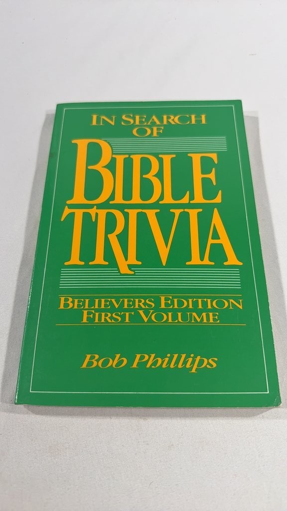 In Search of Bible Trivia: Believers Edition First Volume