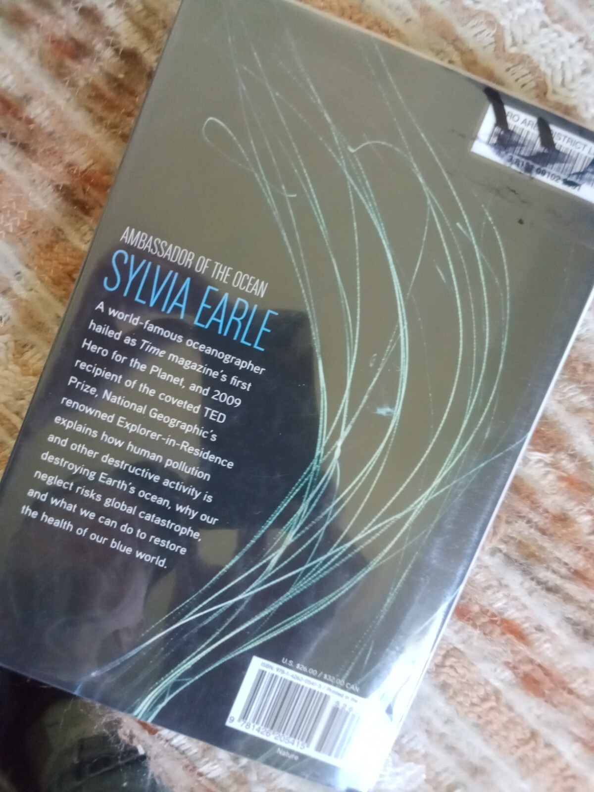 The World Is Blue: How Our Fate and the Ocean’s Are One by Sylvia A Earle, HCDJ
