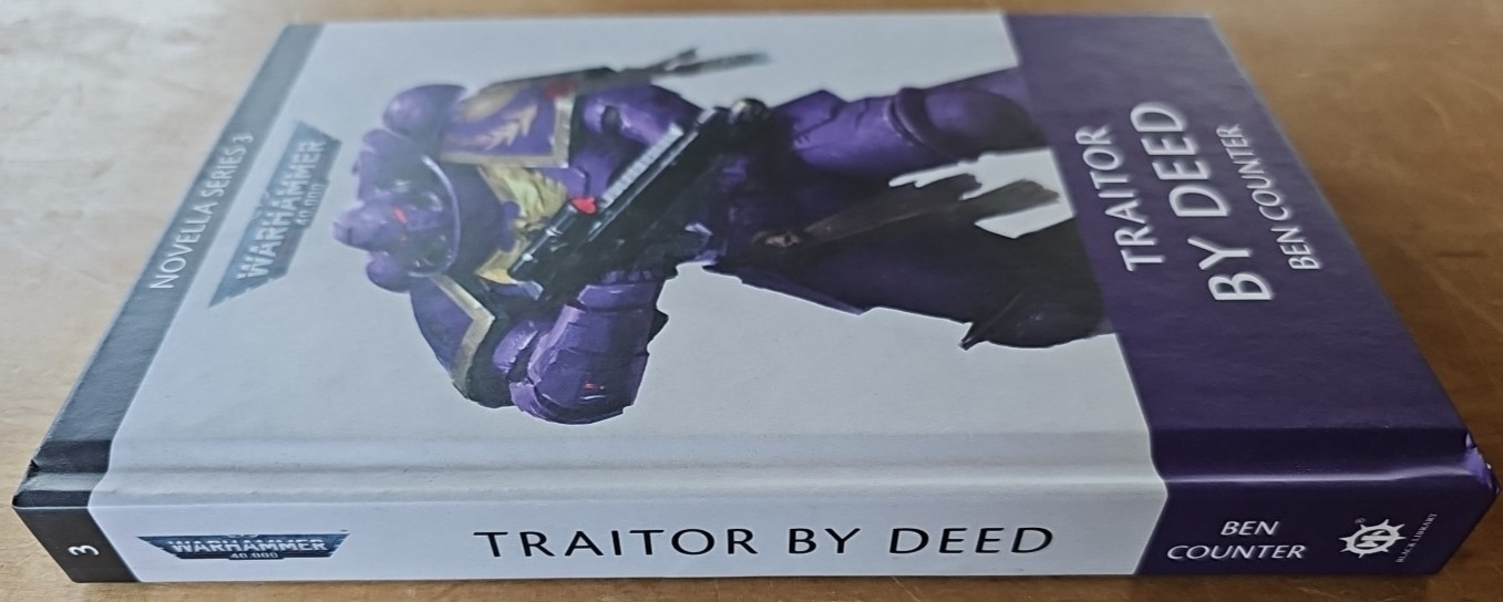 Ben Counter | TRAITOR BY DEED | Warhammer 40.000 | Novella Series 3 | HC | NEU