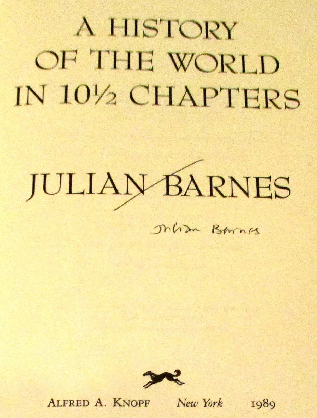 1989 “A History of the World in 10 1/2 Chapters by Julian Barnes SIGNED H/C D/J