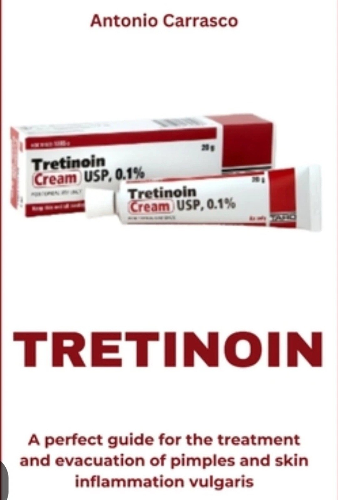 Tretinoin 0.1% by Antonio Carrasco Paperback Guide Skin Care Acne Medical