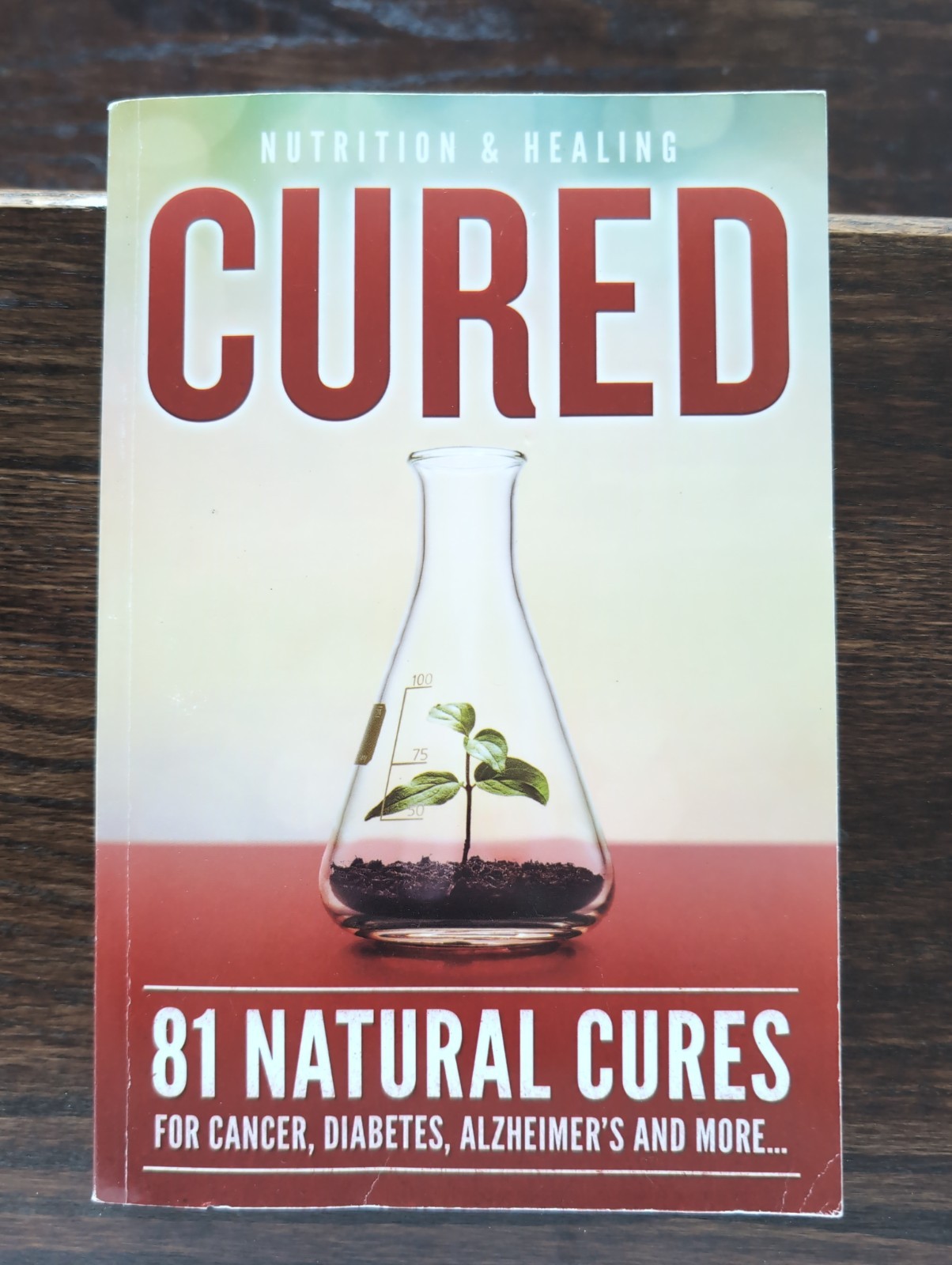 Cured 81 Natural Cures Nutrition & Healing Paperback Book