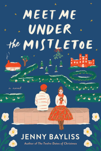 Meet Me Under the Mistletoe – Paperback By Bayliss, Jenny – VERY GOOD